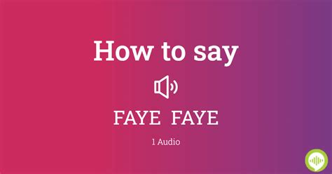 faye pron|How to Pronounce Faye .